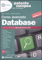 La patente europea del computer. Corso avanzato: database. Microsoft Access 2007.pdf