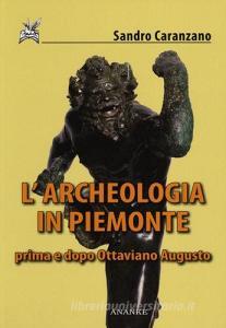 L archeologia in Piemonte prima e dopo Ottaviano Augusto.pdf