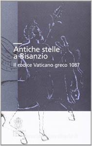 Antiche stelle a Bisanzio. Il codice Vaticano greco 1087.pdf