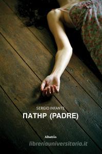 Ebook ????? (padre) di Sergio Infante edito da Gruppo Albatros Il Filo