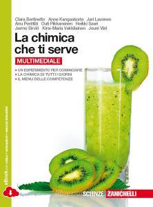 La chimica che ti serve. Per le Scuole superiori. Con e-book. Con espansione online.pdf