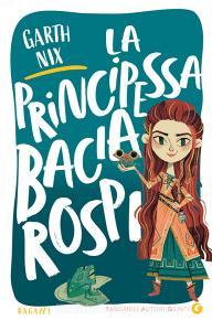 Ebook La Principessa Baciarospi di Nix Garth edito da Giunti