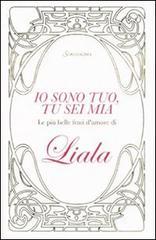 Io sono tuo, tu sei mia. Le più belle frasi damore di Liala.pdf
