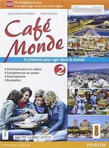 Cafè monde. Activebook. Per le Scuole superiori. Con e-book. Con espansione online vol.2.pdf