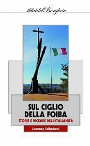 Sul ciglio della foiba. Storie e vicende dellitalianità.pdf