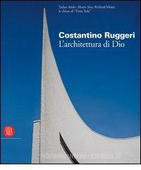 Costantino Ruggeri. Larchitettura di Dio. Catalogo della mostra (Adro, 5 novembre 2005-8 gennaio 2006).pdf