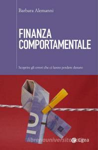 Finanza comportamentale. Scoprire gli errori che fanno perdere denaro.pdf