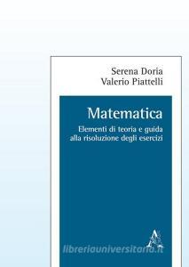 Matematica. Elementi di teoria e guida alla risoluzione degli esercizi.pdf