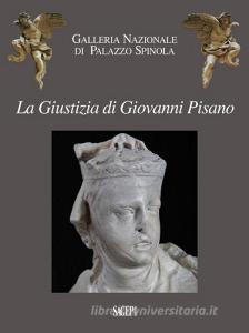 La Giustizia di Giovanni Pisano. I 50 anni di unacquisizione. Ediz. illustrata.pdf