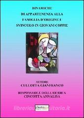 Dinamiche di appartenenza alla famiglia dorigine e svincolo in giovani coppie.pdf