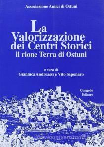 La valorizzazione dei centri storici. Il rione Terra di Ostuni.pdf