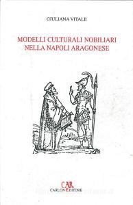 Modelli culturali nobiliari nella Napoli aragonese.pdf