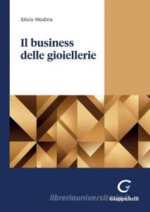 Ebook Il business delle gioiellerie - e-Book di Silvio Modina edito da Giappichelli Editore