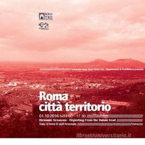 Roma Città Territorio Nuovi Cicli Di Vita Della Metropoli
