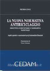 La nuova normativa antiriciclaggio. Direttive comunitarie e normativa nazionale. Aspetti operativi e sanzionatori per gli intermediari finanziari.pdf