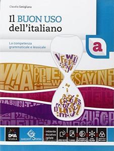 Ebook Buon uso dell'italiano (il) volume a - ebook di Claudia Savigliano edito da Garzanti Scuola