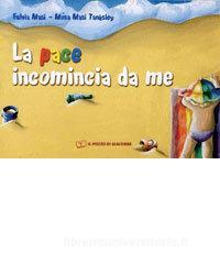 La pace incomincia da me. Ediz. italiana e inglese.pdf