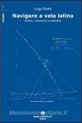 Navigare a vela latina. Armo, manovre e tecnica.pdf