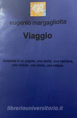 Ebook viaggio di Margagliotta Eugenio edito da ilmiolibro self publishing