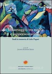 Il paesaggio tra realtà e rappresentazione. Studi in memoria di Lelio Pagani.pdf