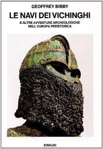 Le navi dei vichinghi e altre avventure archeologiche nellEuropa preistorica.pdf