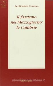 Il fascismo nel Mezzogiorno: le Calabrie.pdf