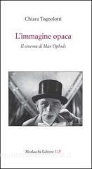 L immagine opaca. Il cinema di Max Ophuls.pdf