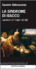 La sindrome di Isacco. I genitori e le «colpe» dei figli.pdf