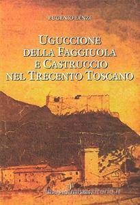 Uguccione della Faggiuola nel Trecento toscano.pdf