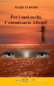 Per i suoi occhi, commissario Attenti!.pdf