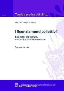 I licenziamenti collettivi. Soggetti, procedure, comunicazioni telematiche.pdf