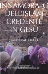Innamorato dellIslam, credente in Gesù. Dellislamofilia.pdf