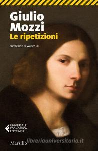 Libro Ebook Le ripetizioni di Giulio Mozzi di Marsilio