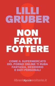 Ebook Non farti fottere di Gruber Lilli edito da Rizzoli