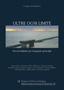 Oltre ogni limite. Percorsi didattici per insegnanti spericolati.pdf