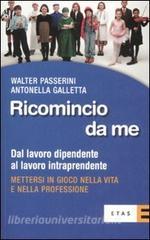 Ricomincio da me. Dal lavoro dipendente al lavoro intraprendente.pdf