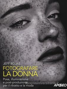 Fotografare la donna. Posa, illuminazione e post-produzione per il ritratto e la moda.pdf