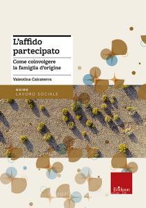 L affido partecipato. Come coinvolgere la famiglia dorigine.pdf