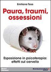 Paura, traumi, ossessioni. Esposizione in psicoterapia. Effetti sul cervello.pdf
