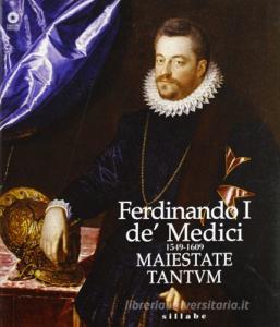 Ferdinando I de Medici (1549-1609). Maiestate tantum.pdf
