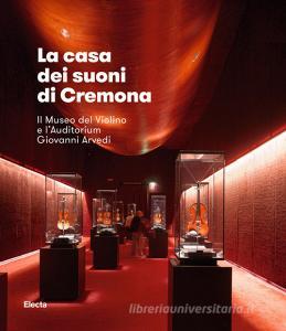 La casa dei suoni. Il Museo del Violino di Cremona.pdf