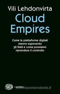 Ebook Cloud Empires di Lehdonvirta Vili edito da Einaudi
