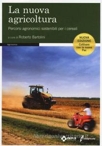 La nuova agricoltura. Percorsi agronomici sostenibili per i cereali.pdf