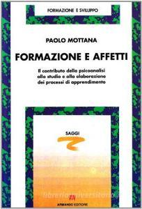 Formazione e affetti. Il contributo della psicoanalisi allo studio e alla elaborazione dei processi di apprendimento.pdf