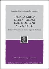 L elegia greca e lepigramma dalle origini al V secolo. Con unappendice sulla nuova elegia di Archiloco.pdf