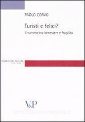 Turisti e felici? Il turismo tra benessere e fragilità.pdf