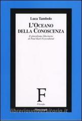 L oceano della conoscenza. Il pluralismo libertario di Paul Karl Feyerabend.pdf