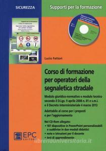 Corso di formazione per operatori della segnaletica stradale. Con CD-ROM.pdf
