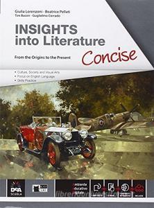 Insights into literature concise. Per le Scuole superiori. Con e-book: Frankenstein, Love in Shakespeare, Dubliners, Picture of Dorian Gray. Con espansione online.pdf
