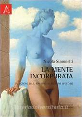 La mente incorporata. La lezione di J. Kim sino ai neuroni specchio.pdf